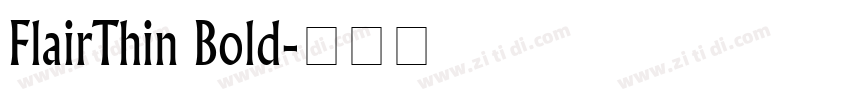 FlairThin Bold字体转换